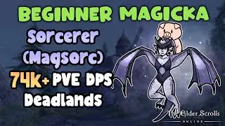 ESO Beginner Magicka Sorcerer (Magsorc) 74k+ PVE DPS Deadlands UPDATED Build in Description!