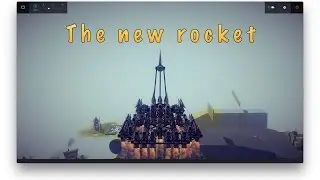 Besiege Newest Update! The Rocket!