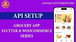 Grocery App - Flutter & WooCommerce Series 2024 - API Setup - EP 01