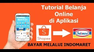 CARA MEMBELI DAN MEMBAYAR BARANG VIA APLIKASI SHOPEE
