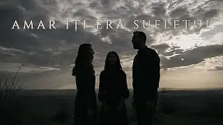 Amar Îți era sufletul - Deea | Sebi | Elisa