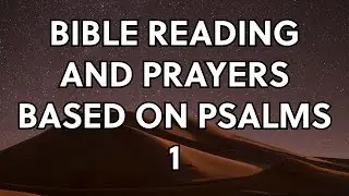 Bible Reading and Prayers based on Psalms 1