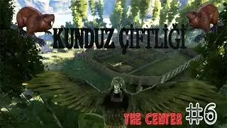 KUNDUZ ÇİFTLİĞİ | Ark Survival Evolved Türkçe | The Center 6