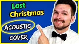 I Covered Last Christmas by Wham! in THIS Acoustic Style!