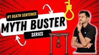 Myth Buster Series | #1 Death Sentence | Ashutosh Singh  | Judiciary world