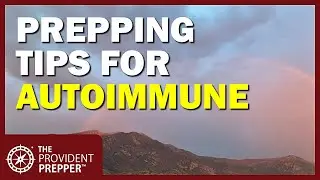 Special Considerations for Prepping With an Autoimmune Disease