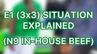 E1 vs. Tion Wayne: N9 in-house beef explained