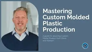 Custom Molded Plastic Production: Simplify Sourcing from China and Vietnam