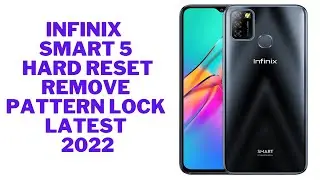 infinix smart 5 X657B Hard Reset/Remove Pattern lock without PC 2022