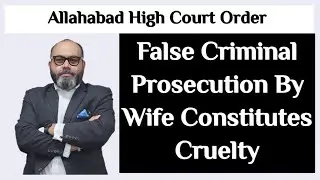 False Criminal Prosecution By Wife Constitutes Cruelty:HC#divorcelawyer#divorcematter#crueltybywife