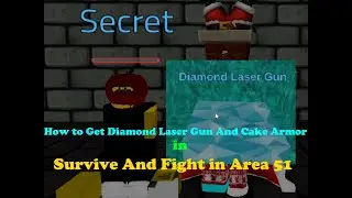 How to Get Diamond Laser Gun and Cake Armor in Survive and Fight in Area 51 (ROBLOX)