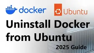 How to Uninstall Docker from Ubuntu (2025 Guide)