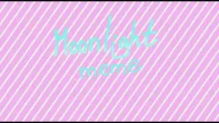 Moonlight meme [gift for Pinkii Chan] /последнее видео (всё в описании🫂)
