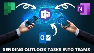 Sending Outlook Tasks into Microsoft Teams | Microsoft Teams Tutorial
