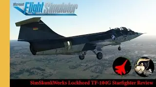 SimSkunkWorks Lockheed TF-104G Starfighter Review | MSFS | FS2020 | Microsoft Flight Simulator