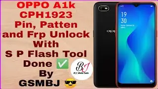 OPPO A1k CPH1923 Pin, Patten and Frp Unlock With S P Flash Tool Done ✅ By GSMBJ 😎