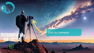 🟢 ASTROFOTOGRAFIA con CAMARA DSLR [] Todo lo que DEBES SABER...