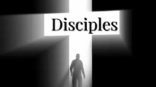 Disciples - Part One