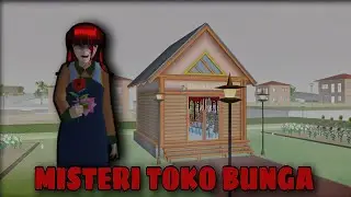 MISTERI TOKO BUNGA || SAKURA SCHOOL SIMULATOR HORROR MOVIE