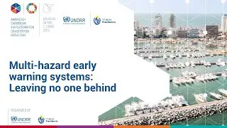 Multi-Hazard Early Warning Systems: Leaving no one behind