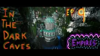 IN THE DARK CAVES OF MINECRAFT empires ep 9