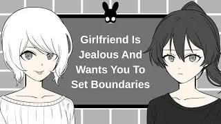 What Is She Doing Here? (Jealous Girlfriend ASMR)