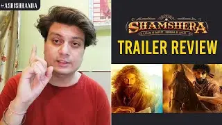 Shamshera Official Trailer Review | Ranbir Kapoor | Sanjay Dutt | Vaani Kapoor | Karan Malhotra