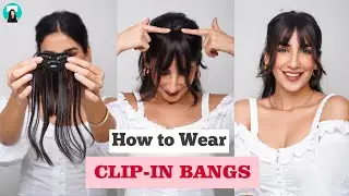 How to wear Clip-In Bangs | Nish Hair