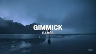 Ramés - Gimmick (Alternative) [Lyrics]