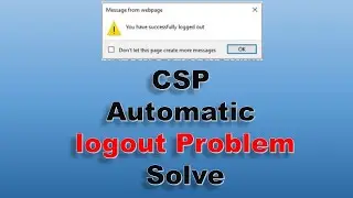 CSP logout problem solve | you have successfully logged out problem solution