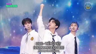 DIVE phiên bản TIẾNG VIỆT (Vietnamese Cover) - By Chanbindaisuki