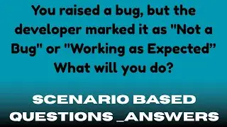 Automation Testing Interview Que-Ans | If Developer Not Accept as a Bug