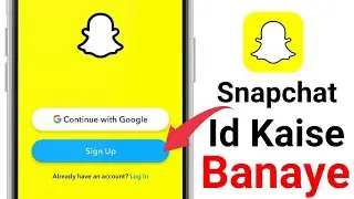 How to create Snapchat account 2024 | Snapchat account kaise banaye | Snapchat id kaise banaye |
