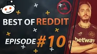 Best of CS:GO Reddit #10 (GeT_RiGhT, s1mple, shroud, lo0p_, etc.) 