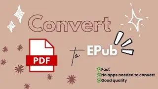 How to Convert PDF to EPUB ♡ Easy & Beginner-Friendly Tutorial 🎀📚