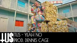 Tus - Yeah No Prod. Dennis Cage - Official Video Clip