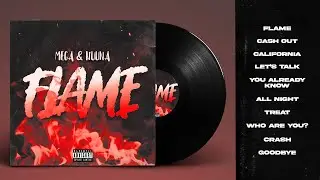 Mega, Huuna - FLAME (Official Full Album)