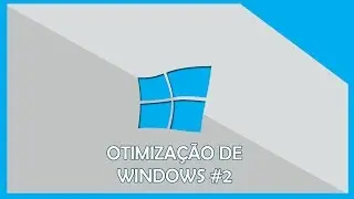 Como OTIMIZAR seu WINDOWS #2