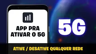 COMO FORÇAR O 5G NO CELULAR ANDROID COM ESSE APLICATIVO