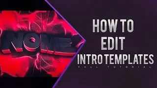 HOW TO EDIT FREE INTRO TEMPLATES - FULL Tutorial (2016)
