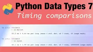 Python data types 7: Timing comparisons