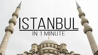 İstanbul, Turkey in 1 Minute