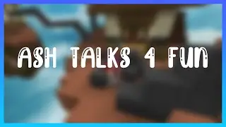 AshTalks4Fun Strikes Again!