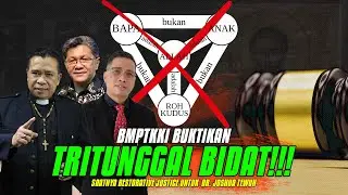BMPTKKI BUKTIKAN TRITUNGGAL BIDAT❗ GEREJA-GEREJA APA KABAR❓ SUDAH SAYA BILANG, KALIAN TIDAK PERCAYA❗