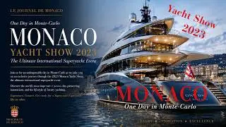 One Day in Monte-Carlo | Monaco Yacht Show 2023: The Ultimate International Superyacht Event!