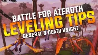 LEVELING TIPS - Battle for Azeroth Level 110 - 120
