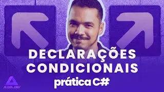 Declarações condicionais (Prática em C#)