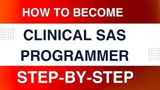 Step-by-Step Guide: How to Become a Clinical SAS Programmer