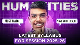 NEW SYLLABUS - Humanities Class 11 and 12 Session 2025-26 CBSE | Complete Guide