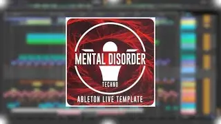 MENTAL DISORDER - TECHNO ABLETON LIVE TEMPLATE